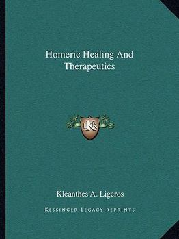 Paperback Homeric Healing And Therapeutics Book