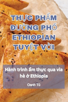 Paperback ThỰc PhẨm ĐƯỜng PhỐ Ethiopian TuyỆt VỜi [Vietnamese] Book