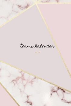 Terminplaner 2020 pastell: Kalender |Wochenplaner marmor gold rosa | Taschenkalender und Terminkalender für das neue Jahr |Termine selbst gestalten ... und gold design| Frauen (German Edition)