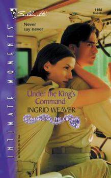 Under the King's Command : Romancing the Crown (Silhouette Intimate Moments No. 1184) (Silhouette Intimate Moments, No. 1184) - Book #11 of the Romancing the Crown