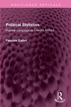 Paperback Political Stylistics: Popular Language as Literary Artifact Book