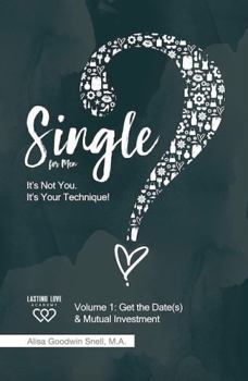 Paperback Single?: It's Not You. It's Your Technique! for men Book