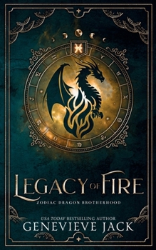 Legacy of Fire (Zodiac Dragon Brotherhood) - Book #0 of the Zodiac Dragon Brotherhood
