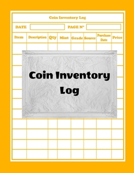 Paperback Coin Inventory Log: Collectors Coin Log Book for Cataloging Collections - 100 Pages - Coin Collection Notebook (8.5 x 11 Large) Book
