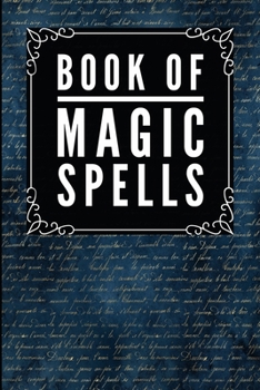 Book Of Magic Spells: Magic Text Blue -Journal Diary Notebook For Writing Your Our Magic Spells and Potions