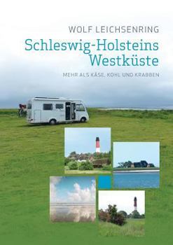 Paperback Schleswig-Holsteins Westküste: Mehr als Käse, Kohl und Krabben [German] Book