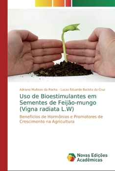 Uso de Bioestimulantes em Sementes de Feij�o-mungo (Vigna radiata L.W)