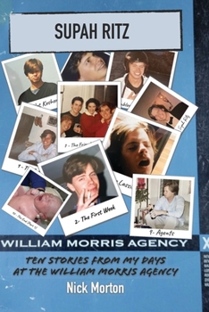 Paperback Supah Ritz: Ten Stories From My Days At The William Morris Agency Book