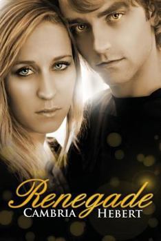 Renegade - Book #4 of the Heven and Hell
