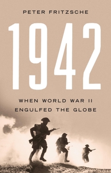 Hardcover 1942: When World War II Engulfed the Globe Book