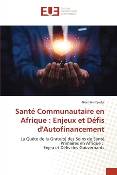 Paperback Santé Communautaire en Afrique: Enjeux et Défis d'Autofinancement [French] Book