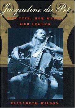 Hardcover Jacqueline Du Pre: Her Life, Her Music, Her Legend Book