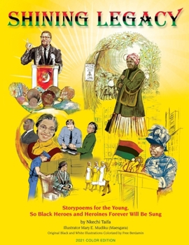Paperback Shining Legacy: Storypoems for the Young, So Black Heroes and Heroines Forever Will Be Sung Book