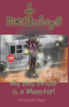 Paperback My Bus Driver is a Monster! Book