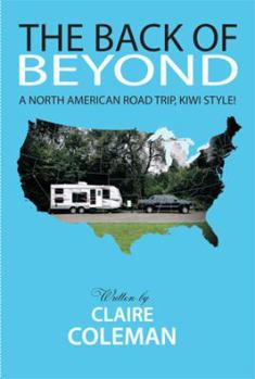 Paperback The Back of Beyond: A North American Road Trip, Kiwi Style! Book