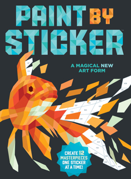 Paperback Paint by Sticker: Create 12 Masterpieces One Sticker at a Time! Book
