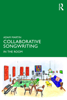 Collaborative Songwriting: In the Room