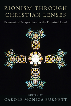 Hardcover Zionism Through Christian Lenses: Ecumenical Perspectives on the Promised Land Book