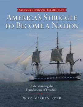 Paperback America's Struggle to Become a Nation: Understanding the Foundations of Freedom Book