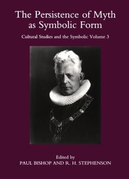 Paperback The Persistence of Myth as Symbolic Form: No. 3 Book