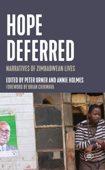 Hardcover Hope Deferred: Narratives of Zimbabwean Lives Book