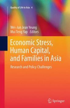 Paperback Economic Stress, Human Capital, and Families in Asia: Research and Policy Challenges Book