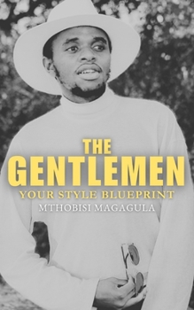 Paperback The Gentlemen: Your Style Blueprint Book