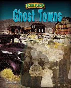 Ghost Towns (Scary Places) - Book  of the Scary Places