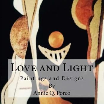 Paperback Love and Light: Paintings and Designes Book