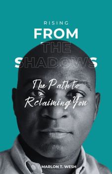 Hardcover Rising From the Shadows: The Path to Reclaiming You Book