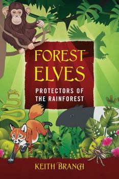 Paperback Forest Elves: Protectors of the Rainforest Book