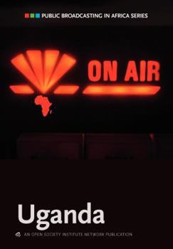 Paperback Public Broadcasting in Africa Series: Uganda Book