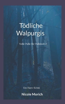 Paperback Tödliche Walpurgis: Volle Pulle für Pullstedt 2 [German] Book