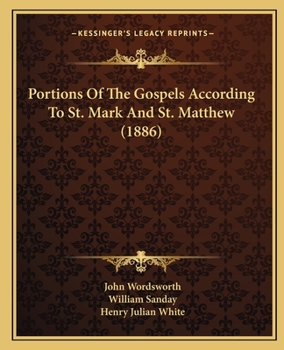 Paperback Portions Of The Gospels According To St. Mark And St. Matthew (1886) Book