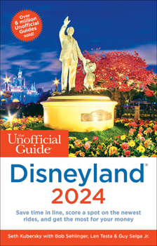 Paperback The Unofficial Guide to Disneyland 2024 Book