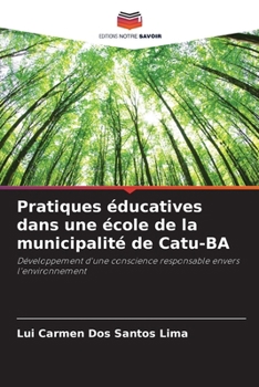Pratiques éducatives dans une école de la municipalité de Catu-BA (French Edition)