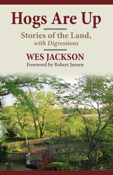Hardcover Hogs Are Up: Stories of the Land, with Digressions Book