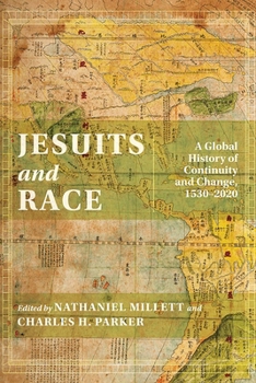 Paperback Jesuits and Race: A Global History of Continuity and Change, 1530-2020 Book