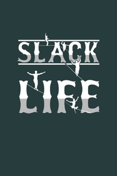 Slack Life: Cool Slack Life Design Sayings Blank Journal For Family occasional Gift (6"x9") Lined Notebook to write in