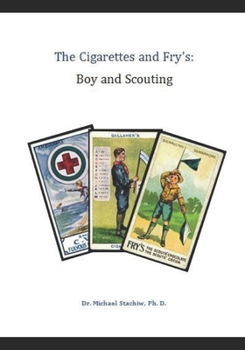 The Cigarettes and Fry's: Boy and Scouting