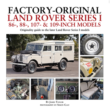 Hardcover Factory-Original Land Rover Series I 86-, 88-, 107- & 109-Inch Models Book