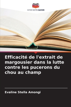 Paperback Efficacité de l'extrait de margousier dans la lutte contre les pucerons du chou au champ [French] Book