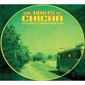 Music - CD Roots of Chicha: Psychedelic Cumbias from Peru Book