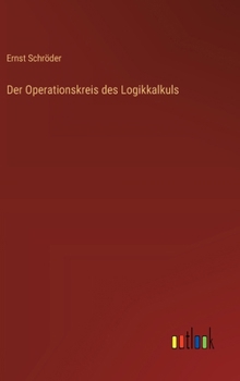 Hardcover Der Operationskreis des Logikkalkuls [German] Book