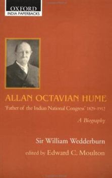 Paperback Allan Octavian Hume 'Father of the Indian National Congress' 1829-1912: A Biography Book