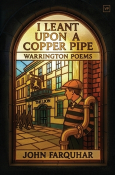 Paperback I Leant Upon a Copper Pipe: Warrington Poems Book
