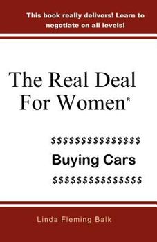 Paperback The Real Deal For Women: Buying Cars Book