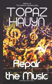 Repair the Music: A Fantasy Short Story