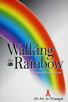 Paperback Walking the Rainbow: An Arc to Triumph Book