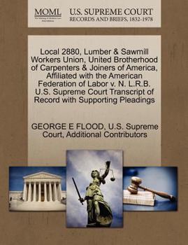 Paperback Local 2880, Lumber & Sawmill Workers Union, United Brotherhood of Carpenters & Joiners of America, Affiliated with the American Federation of Labor V. Book
